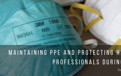 Maintaining PPE and Protecting Health Care Professionals During COVID-19